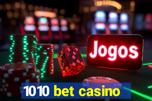 1010 bet casino